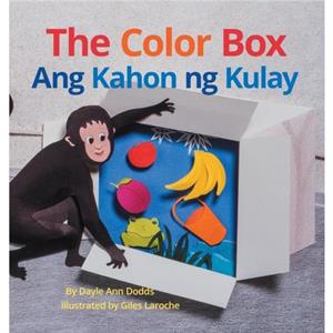 The Color Box  Ang Kahon ng Kulay by Dayle Ann Dodds