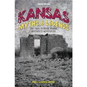 Kansas Myths and Legends by Diana Lambdin Meyer