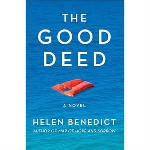 The Good Deed by Helen Benedict