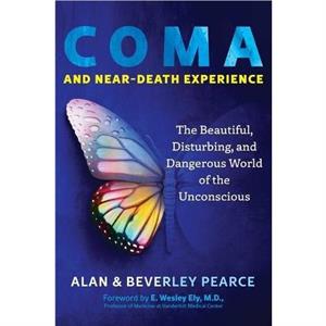 Coma and NearDeath Experience by Beverley Pearce