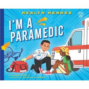 Im a Paramedic by Lauren Kukla