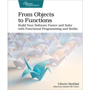 From Objects to Functions by Uberto Barbini