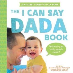 I Can Say Dada by Stephanie Cohen