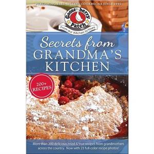 Secrets from Grandmas Kitchen by Gooseberry Patch