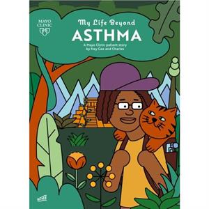 My Life Beyond Asthma by Hey Gee