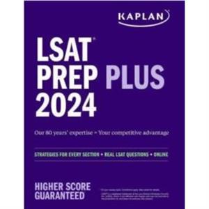 LSAT Prep Plus 2024  Strategies for Every Section  Real LSAT Questions  Online by Kaplan Test Prep