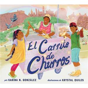 El carrito de churros Churro Stand Spanish Edition by Karina N. Gonzalez