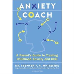 Anxiety Coach by Stephen P.H. Whiteside