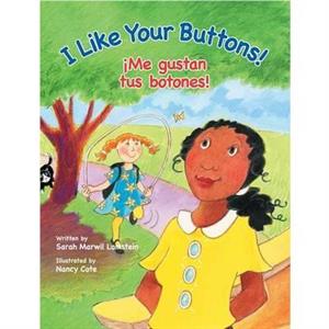 I Like Your Buttons  Me gustan tus botones by Sarah Lamstein