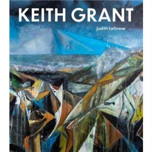 Keith Grant by Judith LeGrove