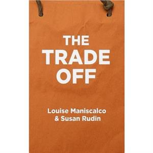 The Trade Off by Susan Rudin