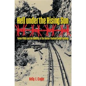 Hell under the Rising Sun by Kelly E. Crager