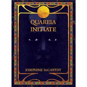 Quareia The Initiate by Josephine McCarthy