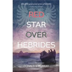 Red Star Over Hebrides by Donald S Murray