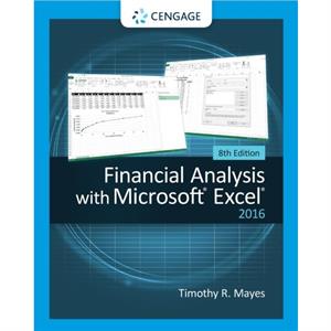 Financial Analysis with Microsoft Excel 2016 by Mayes & Timothy R 