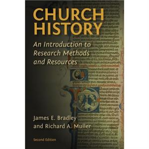 Church History by Bradley & James E 