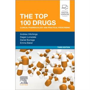 The Top 100 Drugs by Baker & Emma Professor of Clinical Pharmacology & St Georges University of London Honorary Consultant Physician & St Georges University Hospitals NHS Foundation Trust & London & U