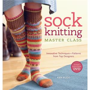 Sock Knitting Master Class by Ann Budd