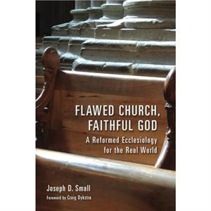 Flawed Church Faithful God by Small & Joseph D 