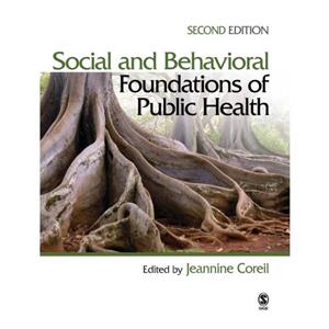 Social and Behavioral Foundations of Public Health by Jeannine Coreil