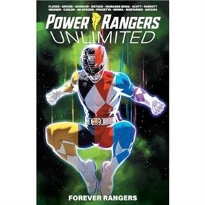 Power Rangers Unlimited Forever Rangers by Melissa Flores