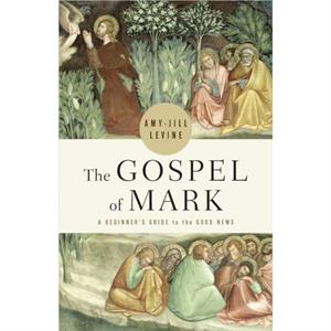 Gospel of Mark The by AmyJill Levine