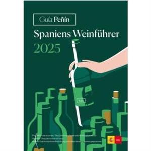 Guia Penin Spaniens Weinfuhrer 2025 by Guia Penin