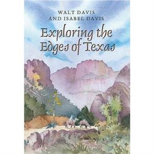 Exploring the Edges of Texas by Isabel Davis