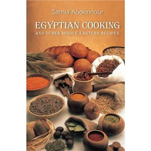 Egyptian Cooking by Samia Abdennour