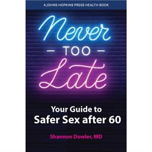 Never Too Late by Shannon Dowler