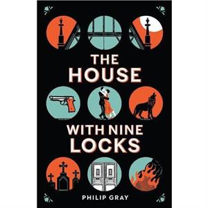 The House with Nine Locks by Philip Gray