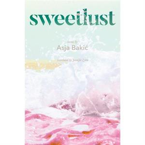 Sweetlust by Asja Baki