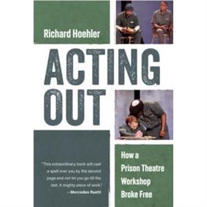 Acting Out by Richard Hoehler