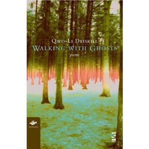 Walking with Ghosts by QwoLi Driskill