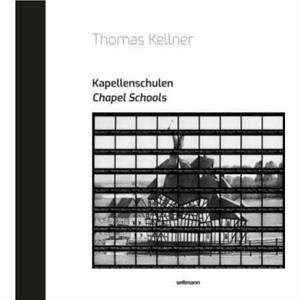 Chapel Schools by Thomas Kellner