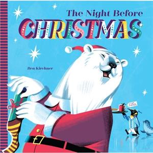 The Night Before Christmas by Ben Kirchner