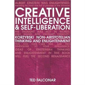 Creative Intelligence and SelfLiberation by Ted Falconer