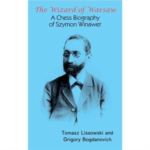 The Wizard of Warsaw by Tomasz LissowskiGrigory Bogdanovich