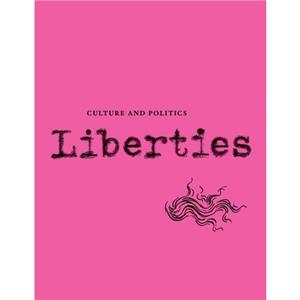 Liberties Journal of Culture and Politics by Wendy Gan