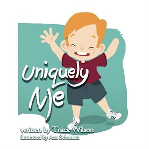 Uniquely Me by Trace Wilson