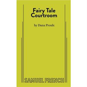 Fairy Tale Courtroom by Dana Proulx