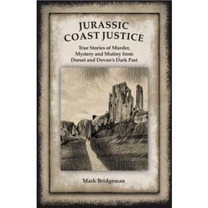 Jurassic Coast Justice by Mark Bridgeman