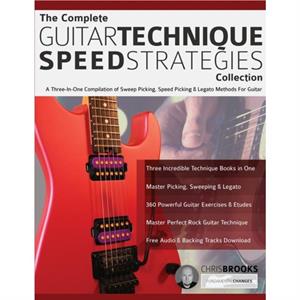 The Complete Guitar Technique Speed Strategies Collection by Joseph Alexander