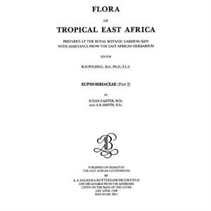 Flora of Tropical East Africa  Euphorbiac v2 1988 by A. R. Smith