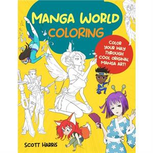 Manga World Coloring by Scott Harris