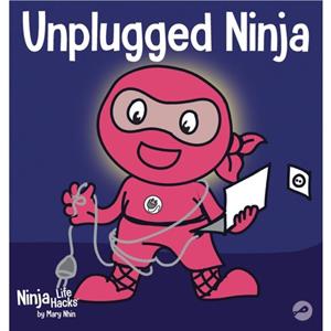 Unplugged Ninja by Mary Nhin