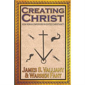 Creating Christ by James Valliant