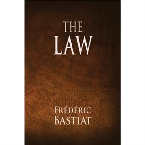 The Law by Frederic Bastiat