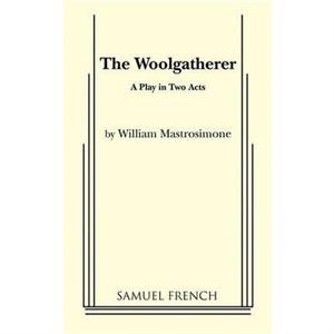 The Woolgatherer by William Mastrosimone