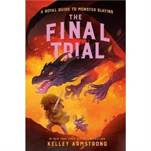 The Final Trial by Kelley Armstrong